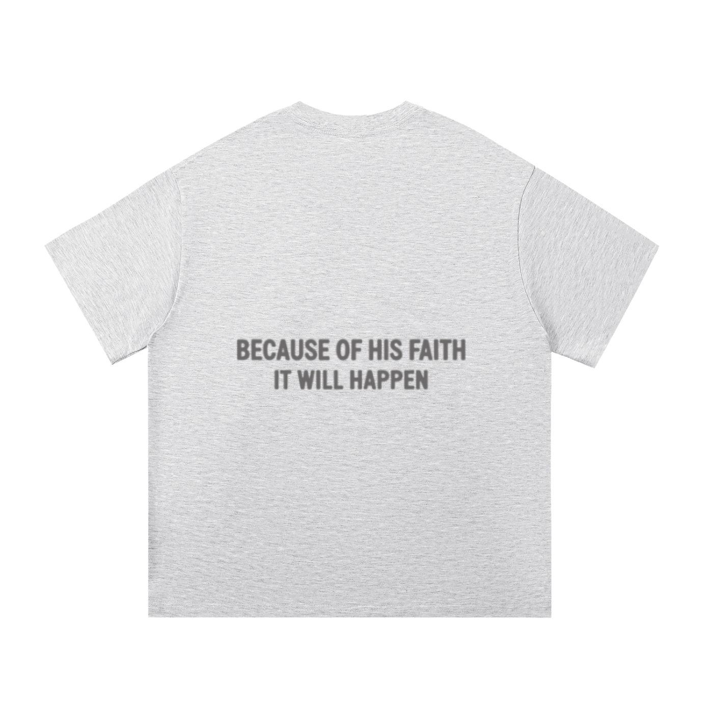 His Faith T-Shirt